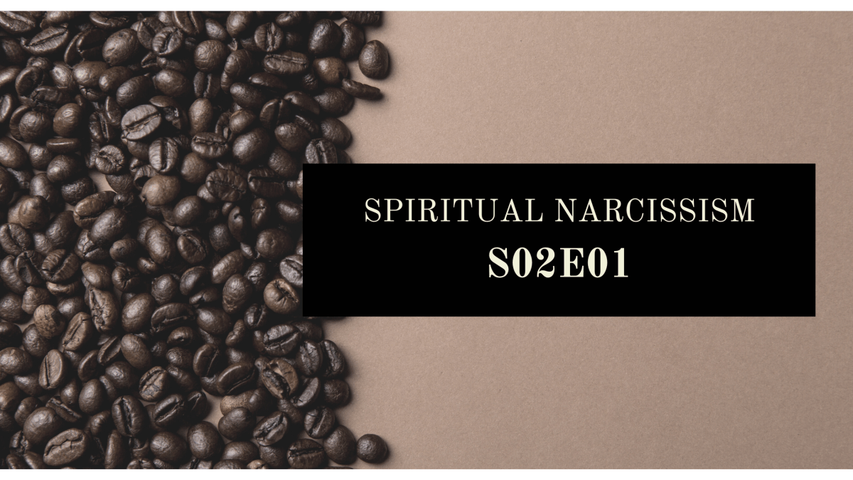 s02e01 – Spiritual&nbsp;Narcissism